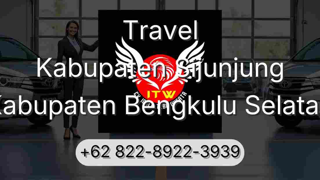 Travel Kabupaten Sijunjung Kabupaten Bengkulu Selatan