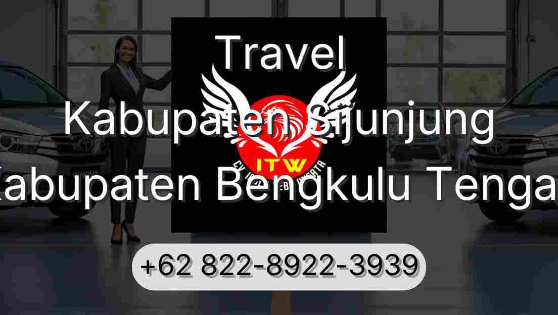Travel Kabupaten Sijunjung Kabupaten Bengkulu Tengah