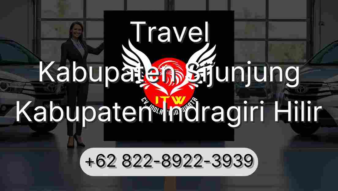 Travel Kabupaten Sijunjung Kabupaten Indragiri Hilir