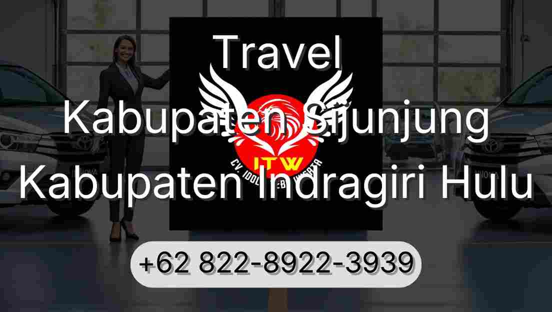 Travel Kabupaten Sijunjung Kabupaten Indragiri Hulu