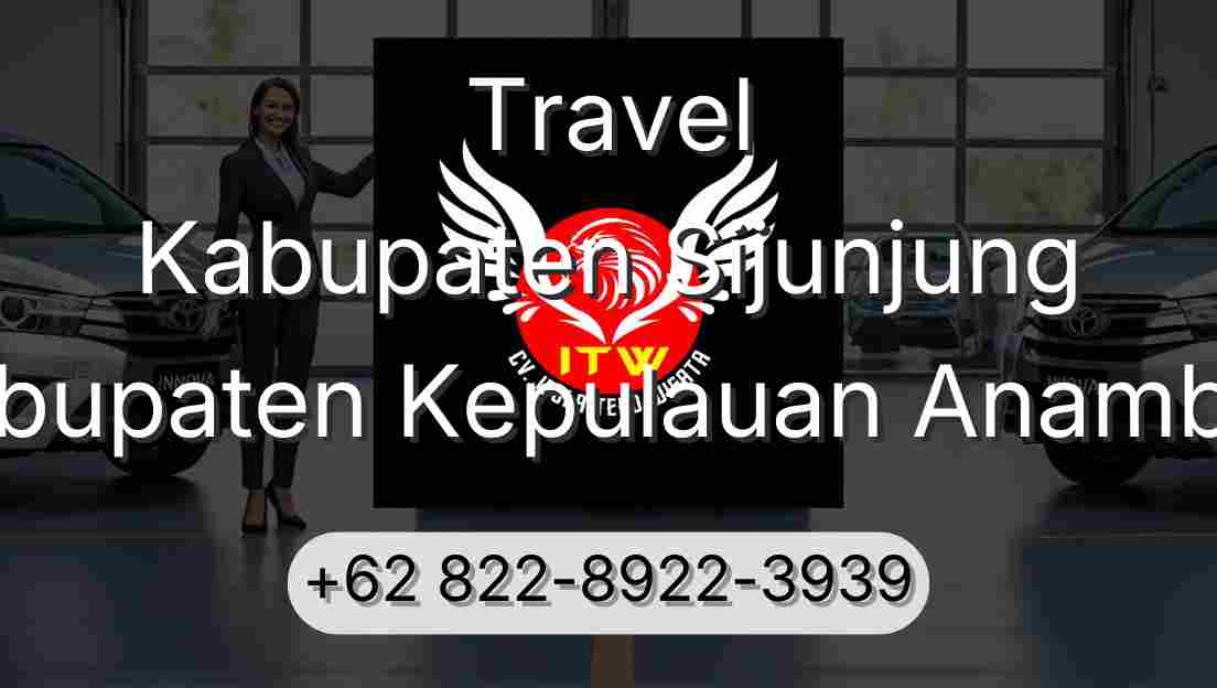 Travel Kabupaten Sijunjung Kabupaten Kepulauan Anambas