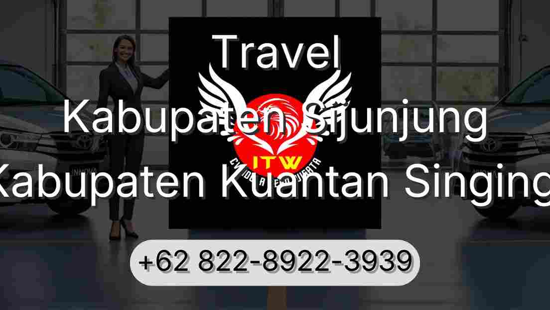 Travel Kabupaten Sijunjung Kabupaten Kuantan Singingi