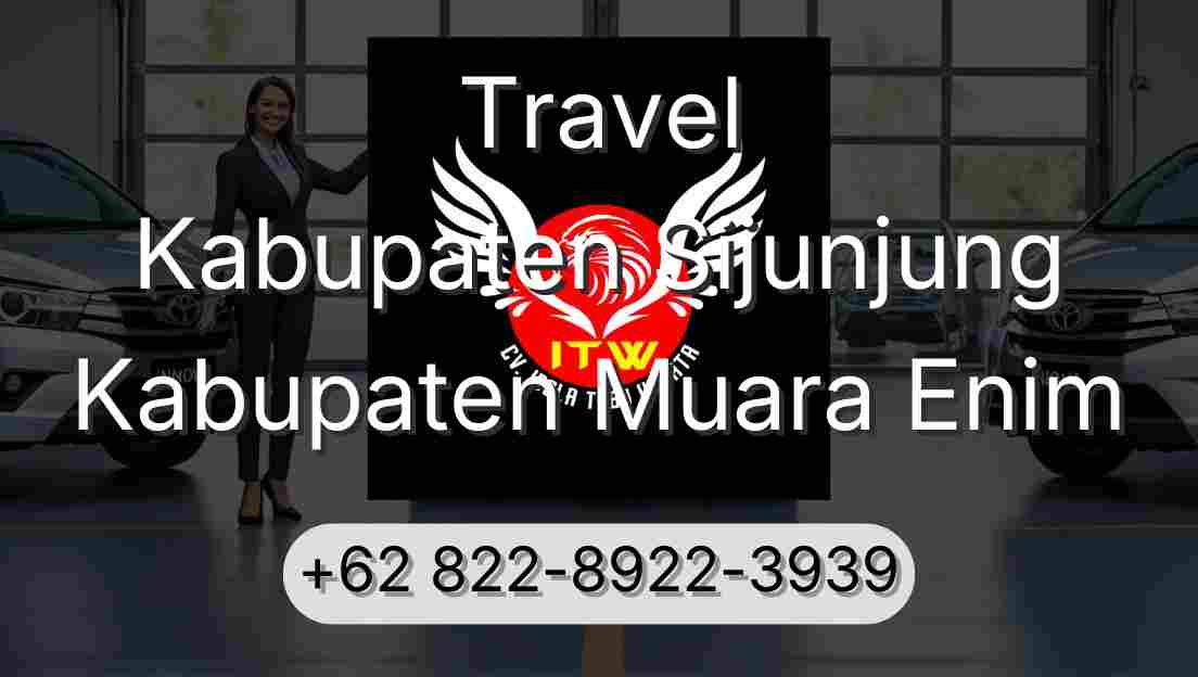 Travel Kabupaten Sijunjung Kabupaten Muara Enim