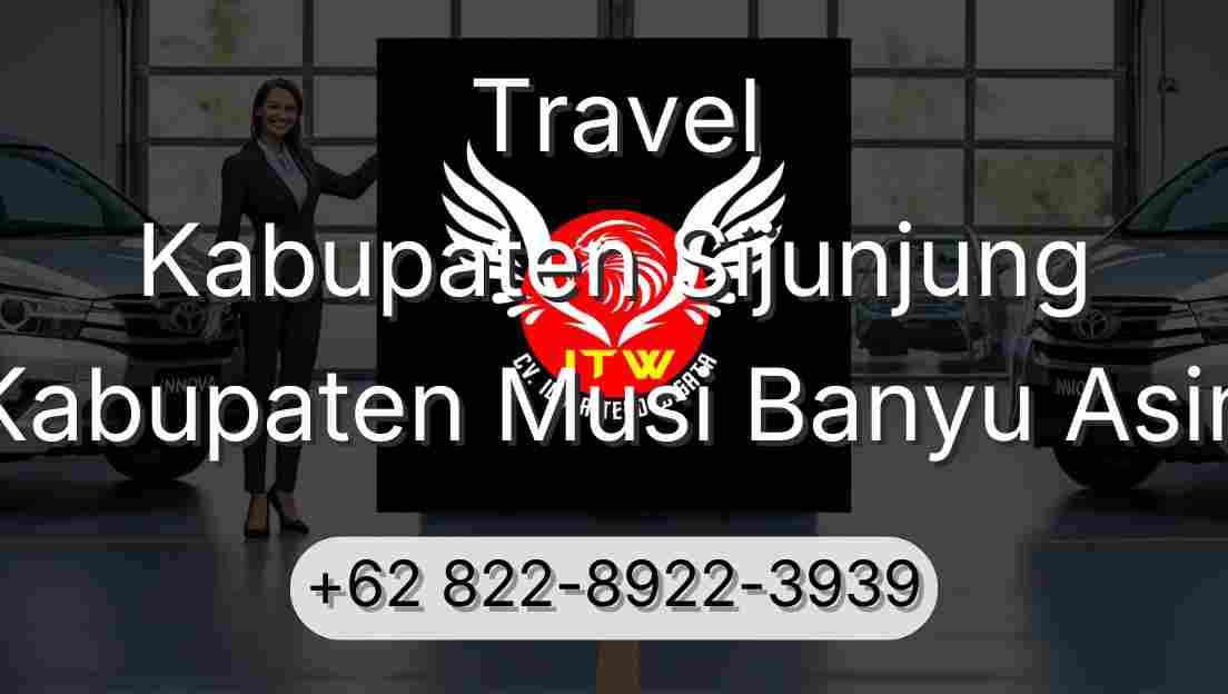 Travel Kabupaten Sijunjung Kabupaten Musi Banyu Asin