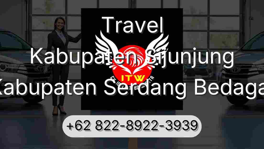 Travel Kabupaten Sijunjung Kabupaten Serdang Bedagai