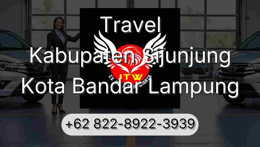 Travel Kabupaten Sijunjung Kota Bandar Lampung