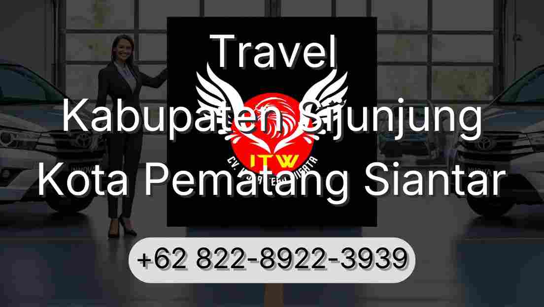 Travel Kabupaten Sijunjung Kota Pematang Siantar