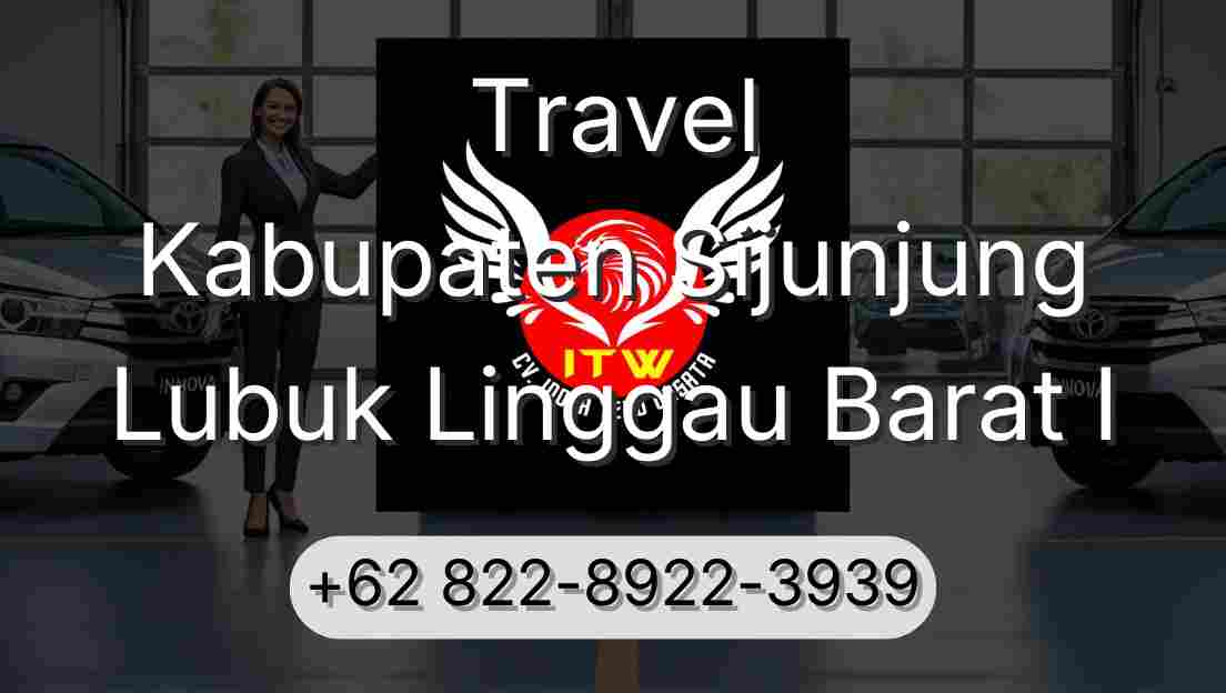 Travel Kabupaten Sijunjung Lubuk Linggau Barat I