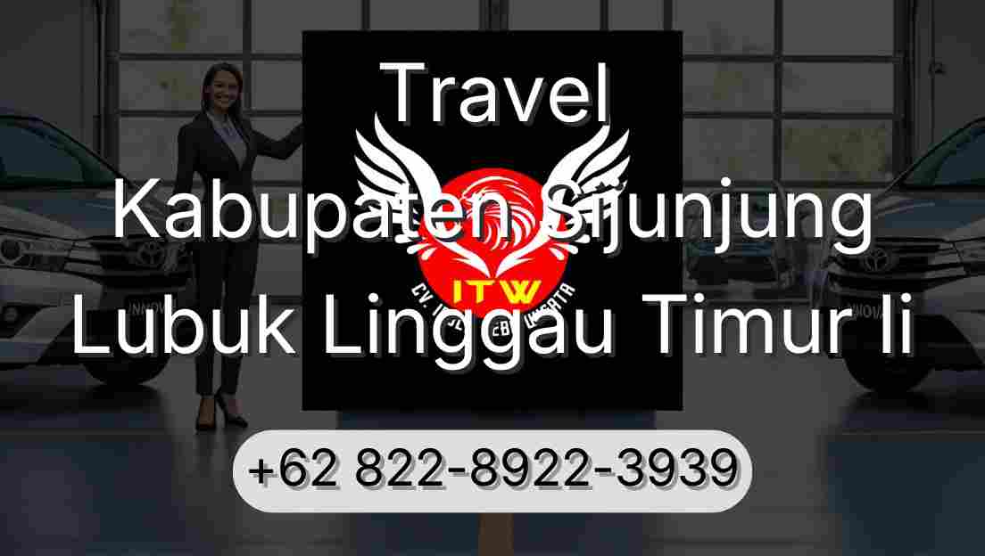 Travel Kabupaten Sijunjung Lubuk Linggau Timur Ii