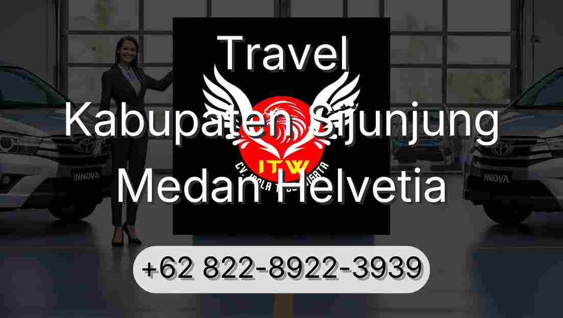 Travel Kabupaten Sijunjung Medan Helvetia
