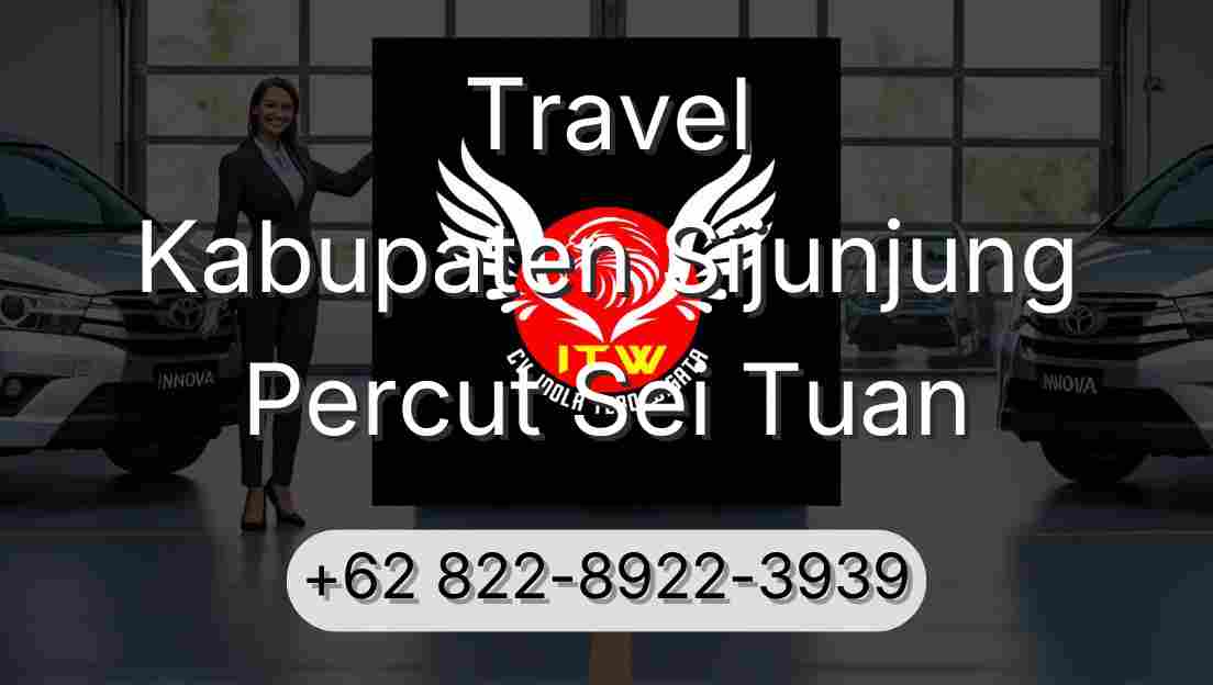 Travel Kabupaten Sijunjung Percut Sei Tuan