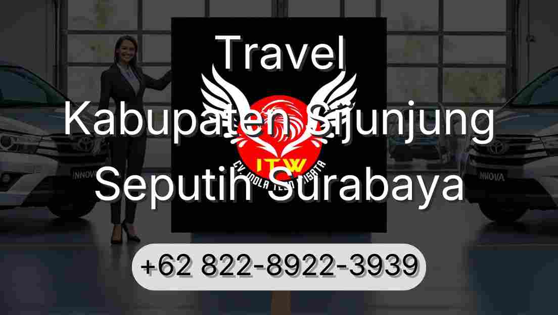 Travel Kabupaten Sijunjung Seputih Surabaya