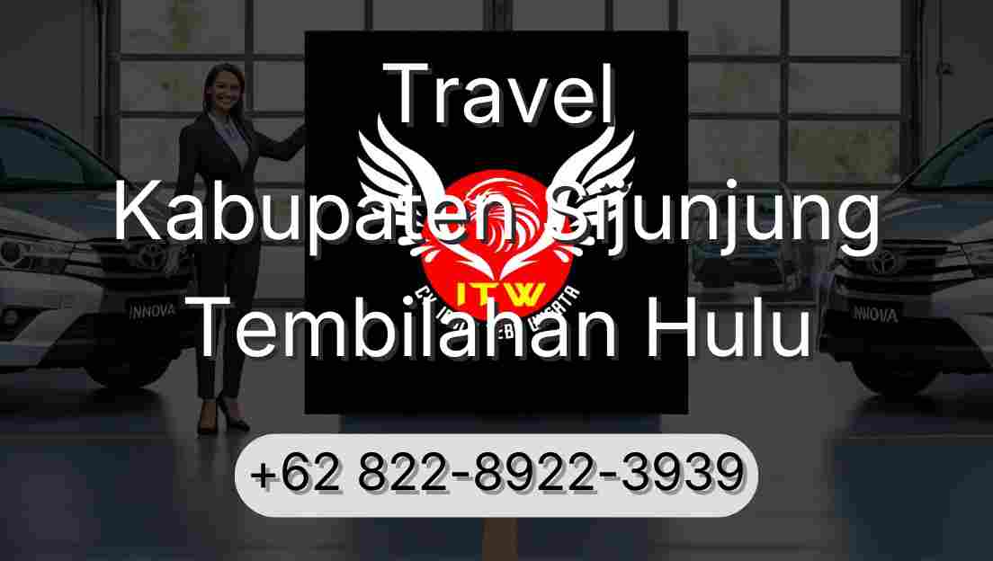 Travel Kabupaten Sijunjung Tembilahan Hulu