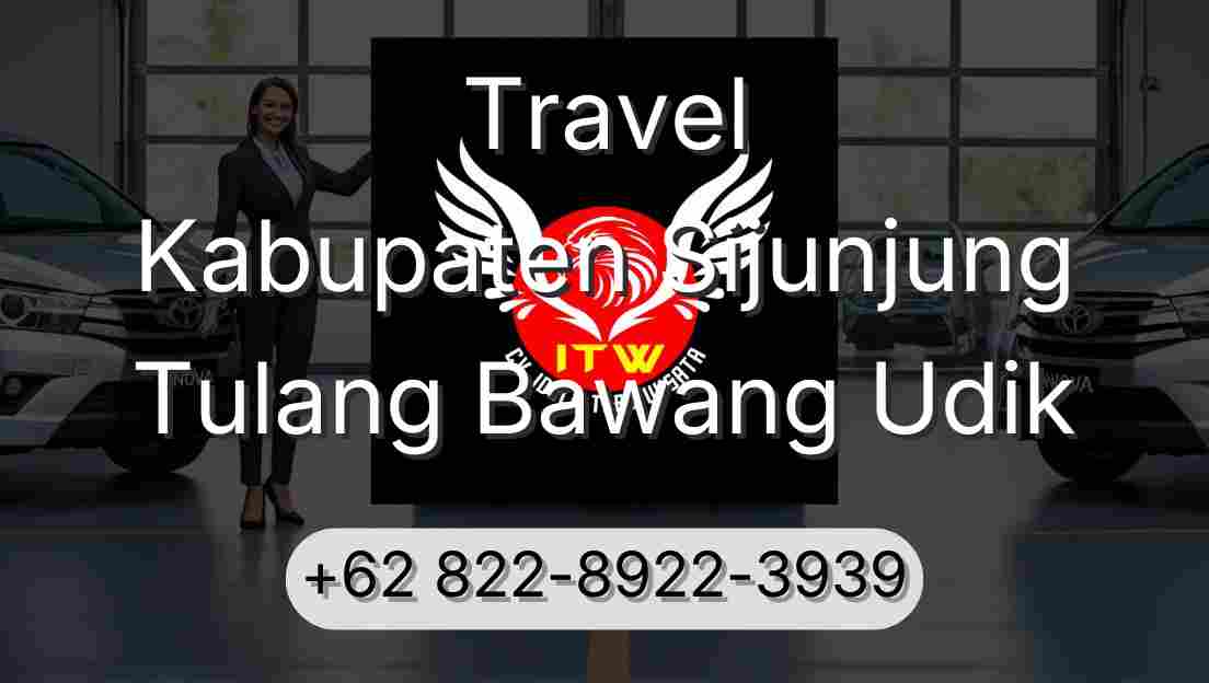 Travel Kabupaten Sijunjung Tulang Bawang Udik