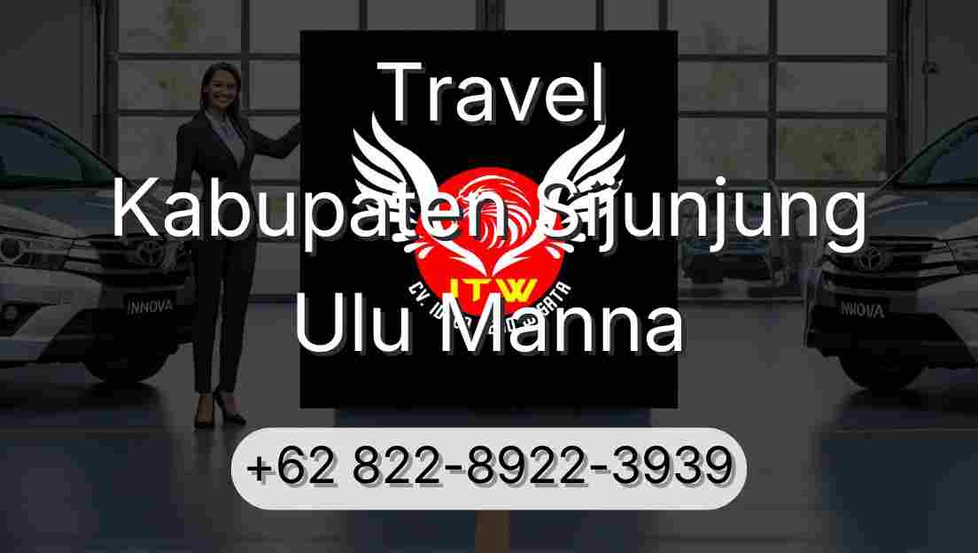 Travel Kabupaten Sijunjung Ulu Manna