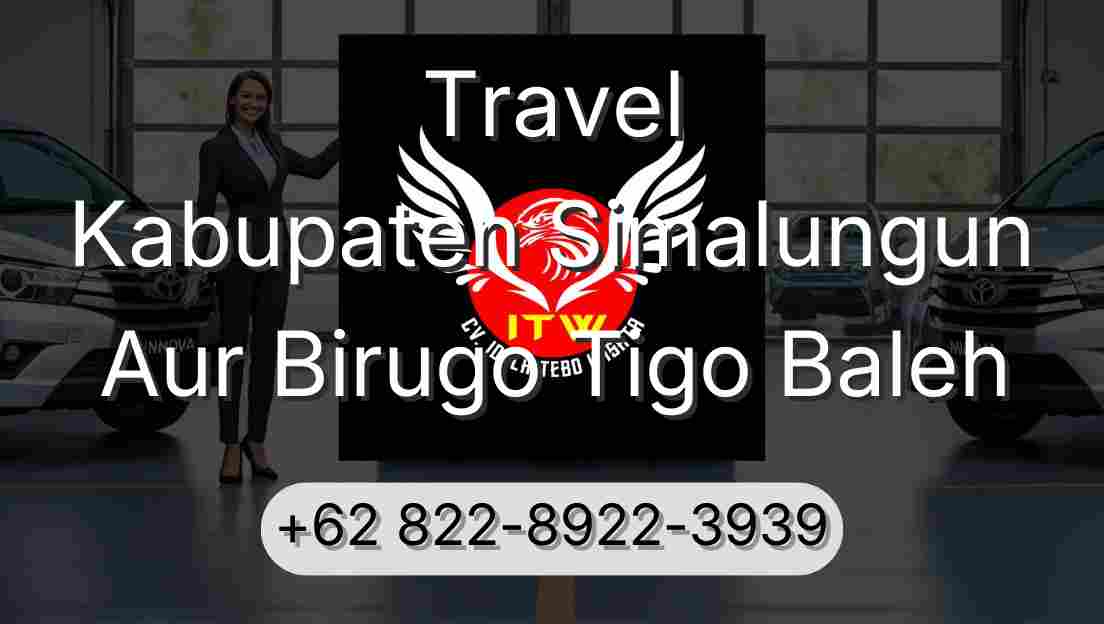 Travel Kabupaten Simalungun Aur Birugo Tigo Baleh