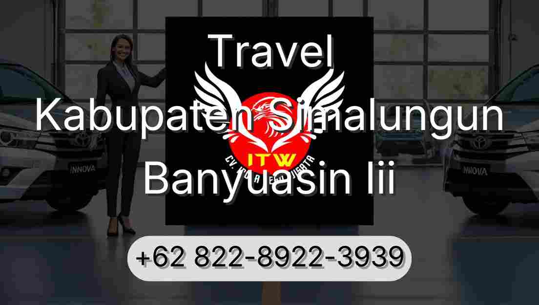 Travel Kabupaten Simalungun Banyuasin Iii