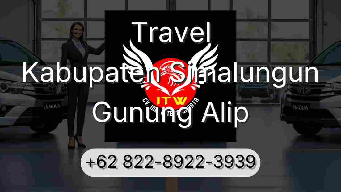 Travel Kabupaten Simalungun Gunung Alip