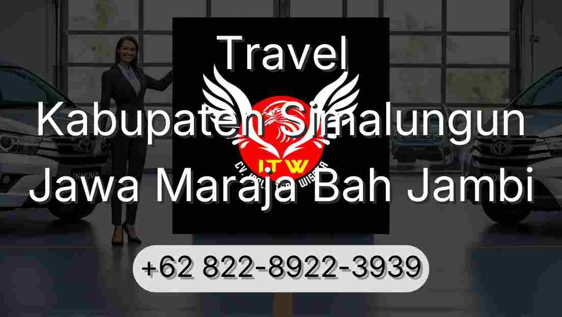 Travel Kabupaten Simalungun Jawa Maraja Bah Jambi