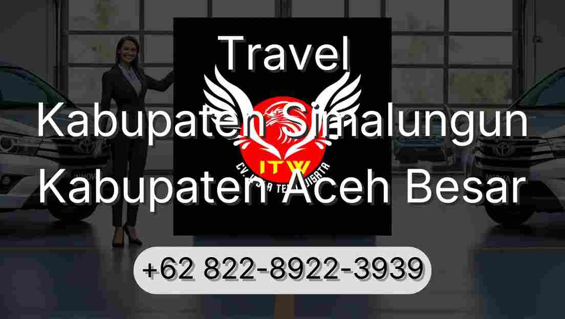Travel Kabupaten Simalungun Kabupaten Aceh Besar