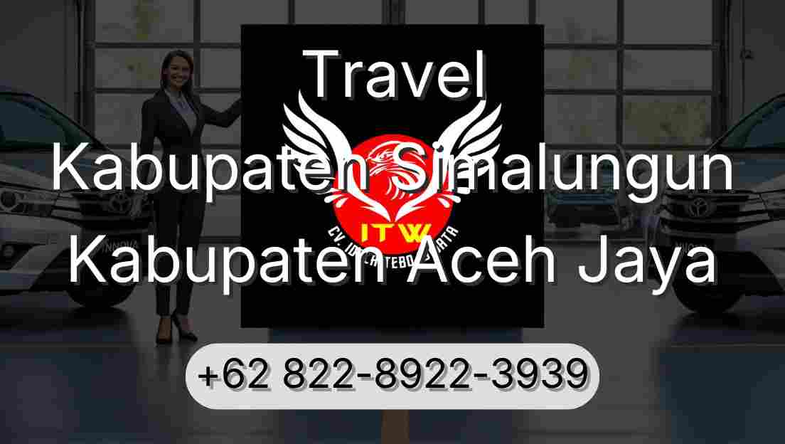 Travel Kabupaten Simalungun Kabupaten Aceh Jaya