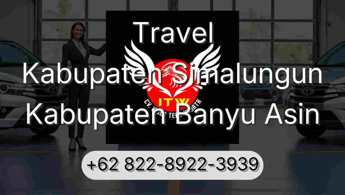 Travel Kabupaten Simalungun Kabupaten Banyu Asin