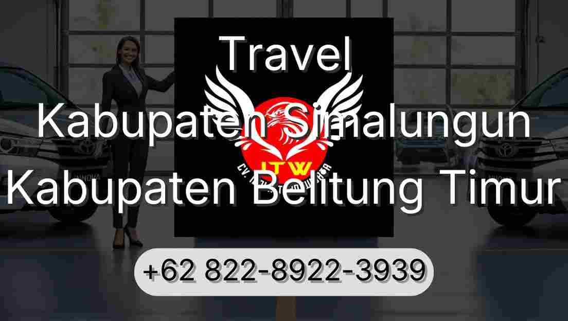 Travel Kabupaten Simalungun Kabupaten Belitung Timur