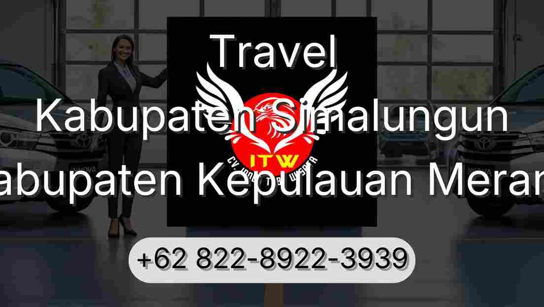 Travel Kabupaten Simalungun Kabupaten Kepulauan Meranti
