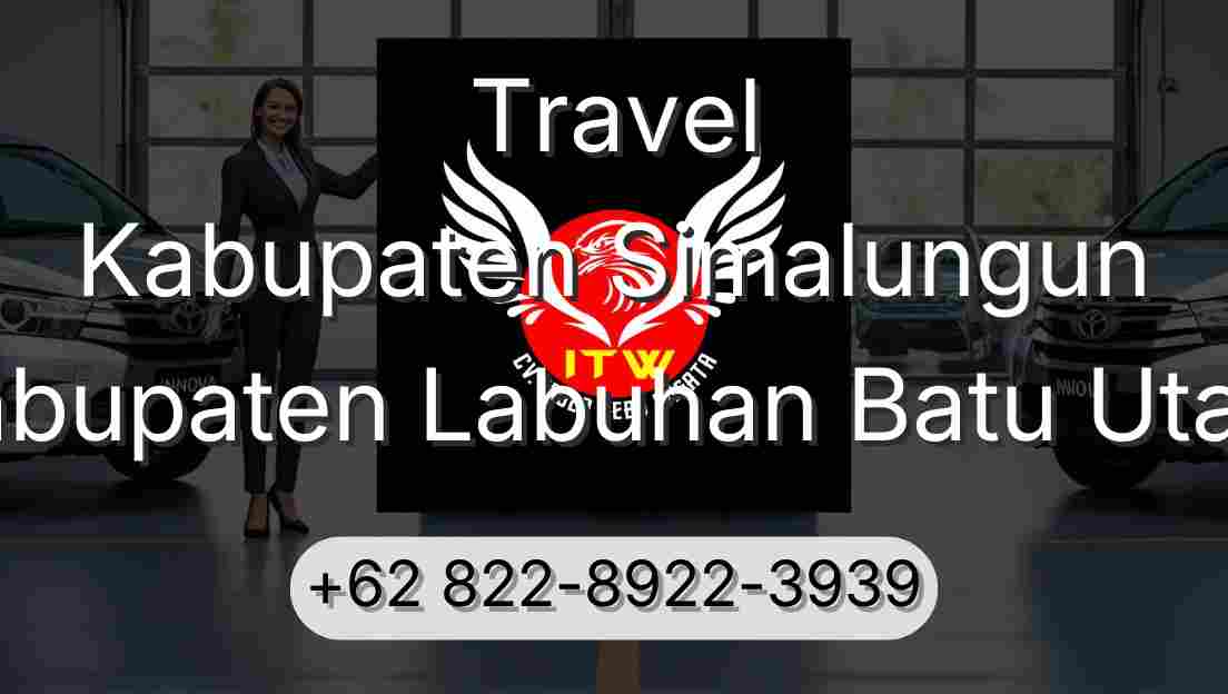 Travel Kabupaten Simalungun Kabupaten Labuhan Batu Utara