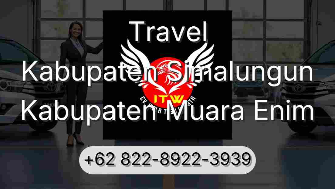 Travel Kabupaten Simalungun Kabupaten Muara Enim