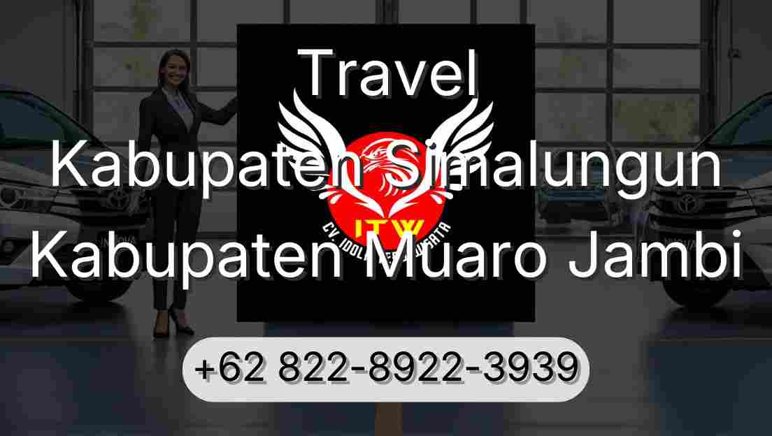 Travel Kabupaten Simalungun Kabupaten Muaro Jambi