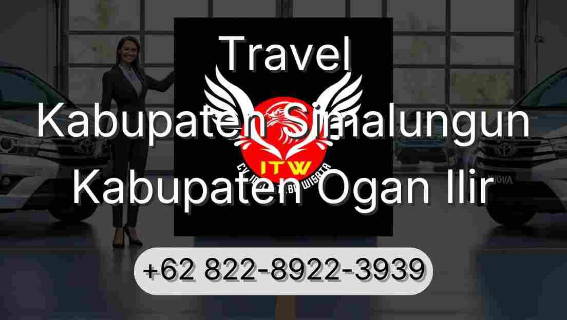 Travel Kabupaten Simalungun Kabupaten Ogan Ilir
