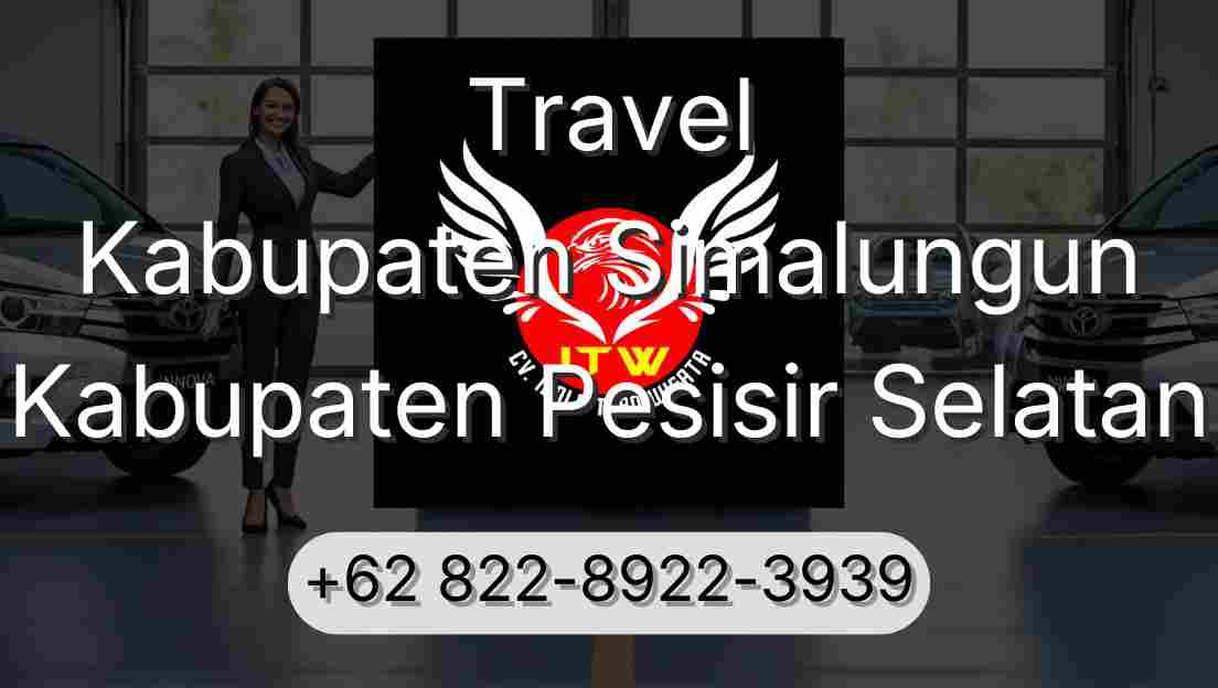 Travel Kabupaten Simalungun Kabupaten Pesisir Selatan