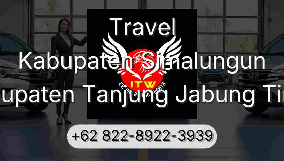Travel Kabupaten Simalungun Kabupaten Tanjung Jabung Timur