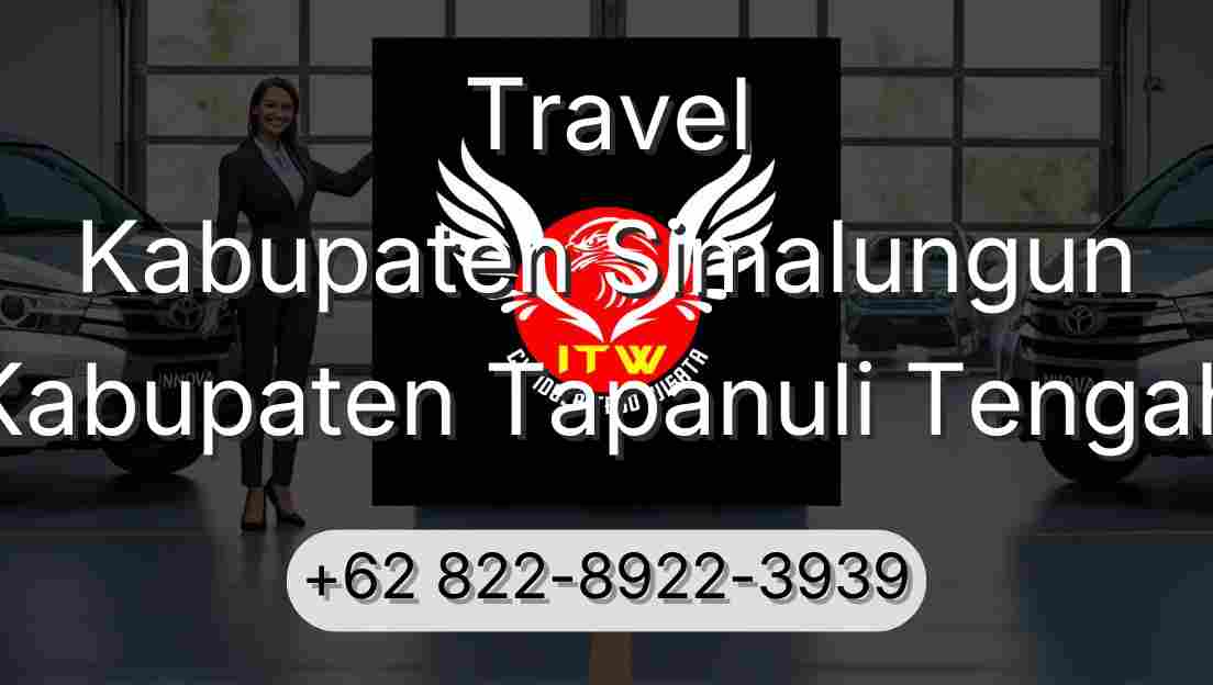 Travel Kabupaten Simalungun Kabupaten Tapanuli Tengah