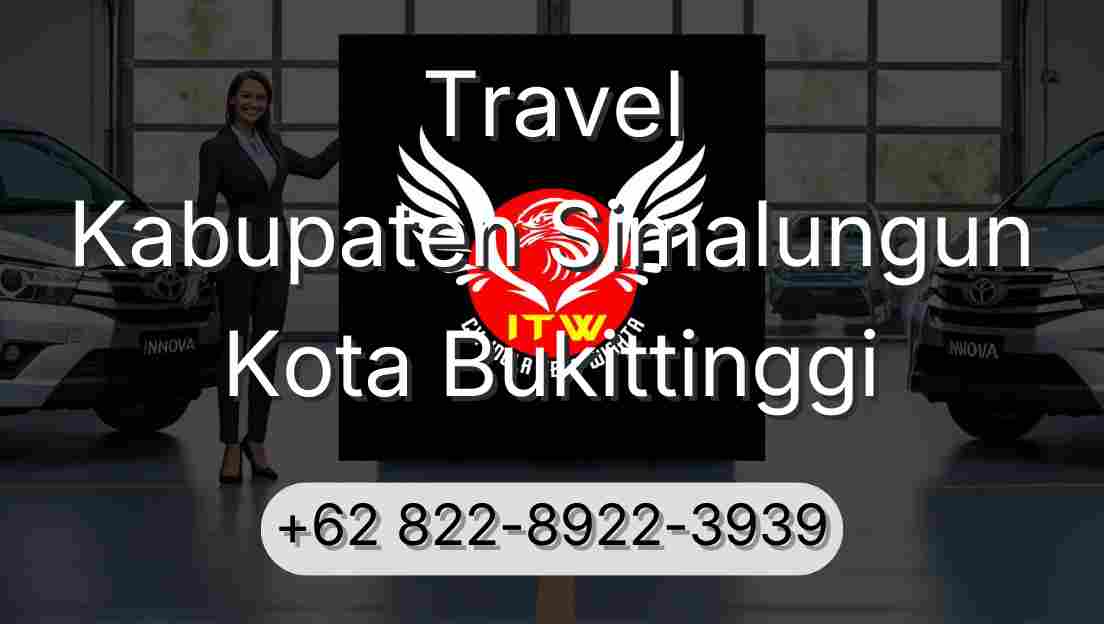 Travel Kabupaten Simalungun Kota Bukittinggi