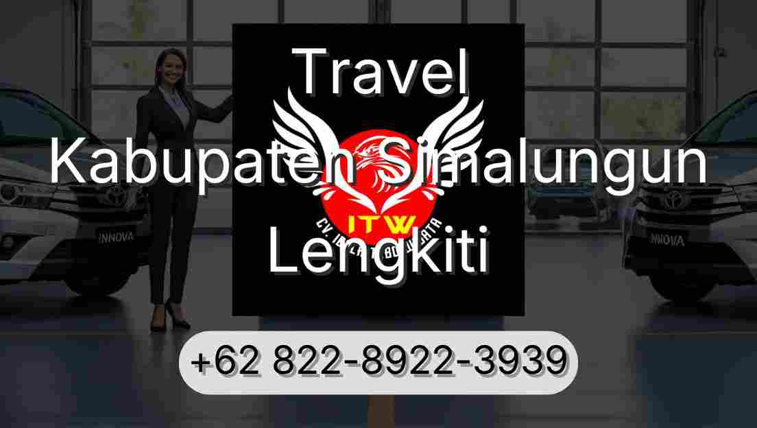 Travel Kabupaten Simalungun Lengkiti
