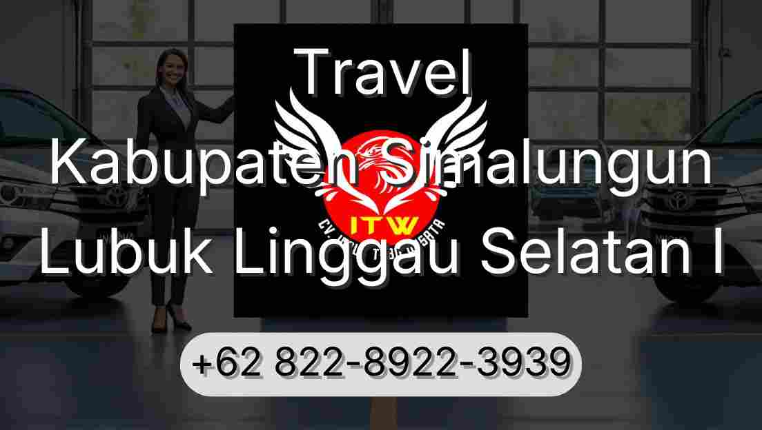 Travel Kabupaten Simalungun Lubuk Linggau Selatan I