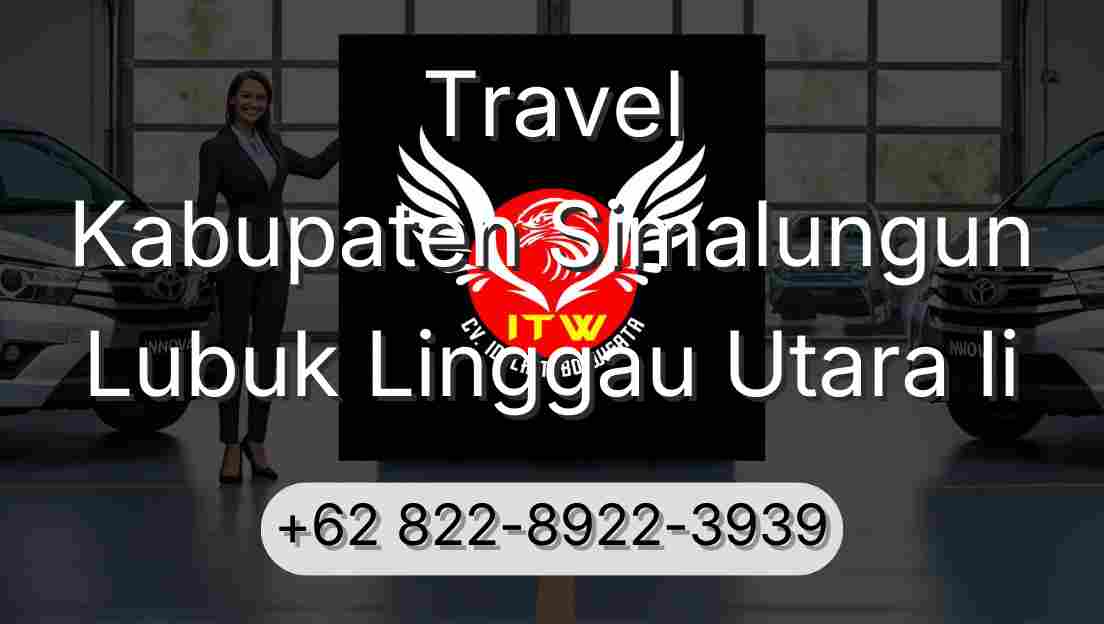 Travel Kabupaten Simalungun Lubuk Linggau Utara Ii