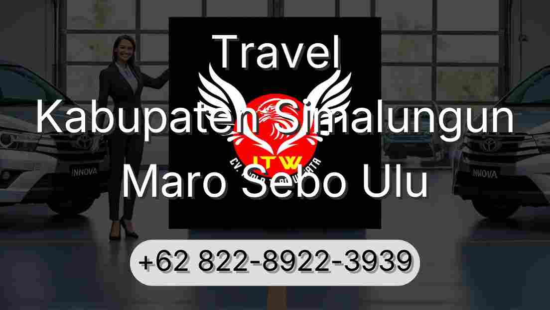 Travel Kabupaten Simalungun Maro Sebo Ulu