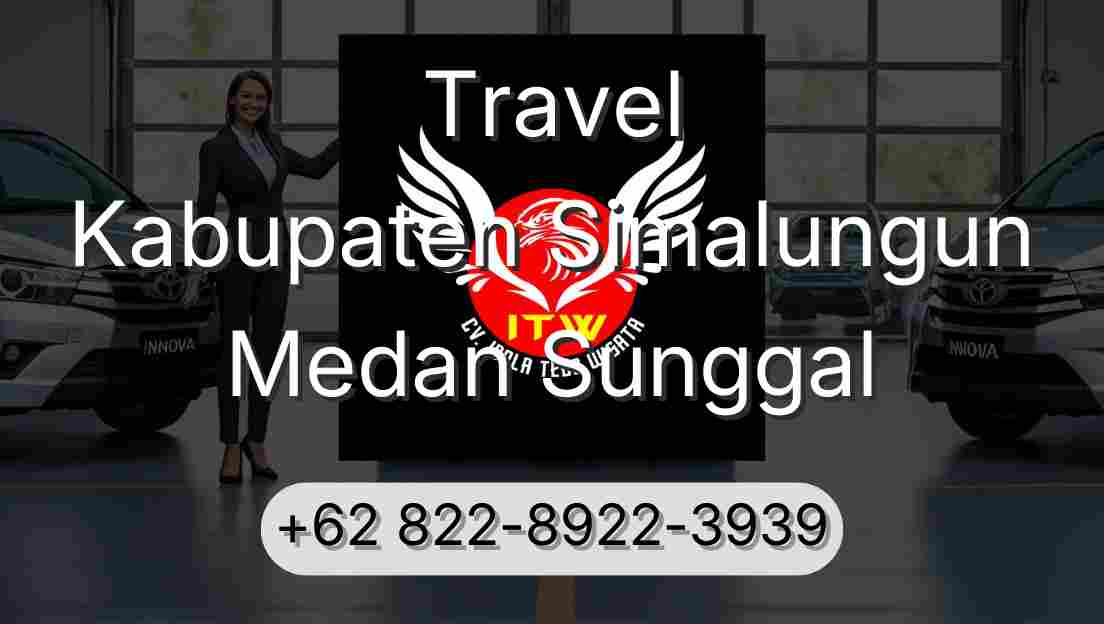Travel Kabupaten Simalungun Medan Sunggal