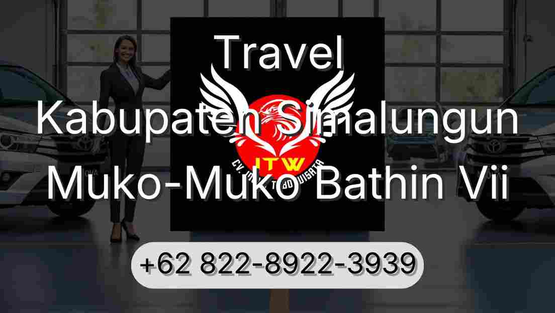 Travel Kabupaten Simalungun Muko-Muko Bathin Vii
