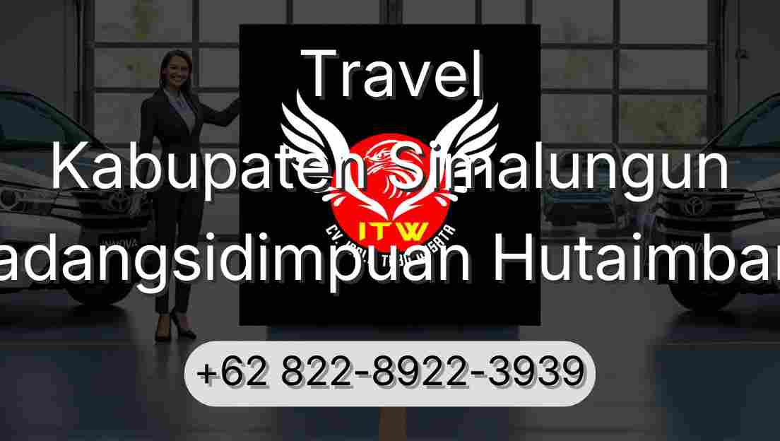 Travel Kabupaten Simalungun Padangsidimpuan Hutaimbaru