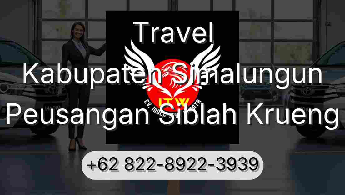 Travel Kabupaten Simalungun Peusangan Siblah Krueng