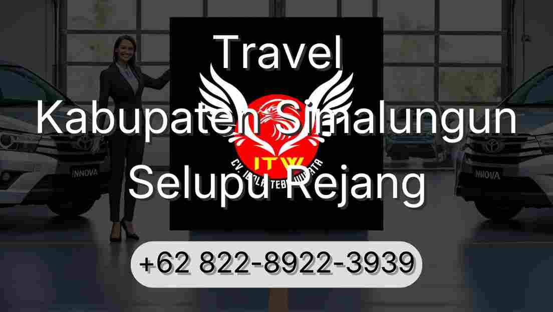 Travel Kabupaten Simalungun Selupu Rejang