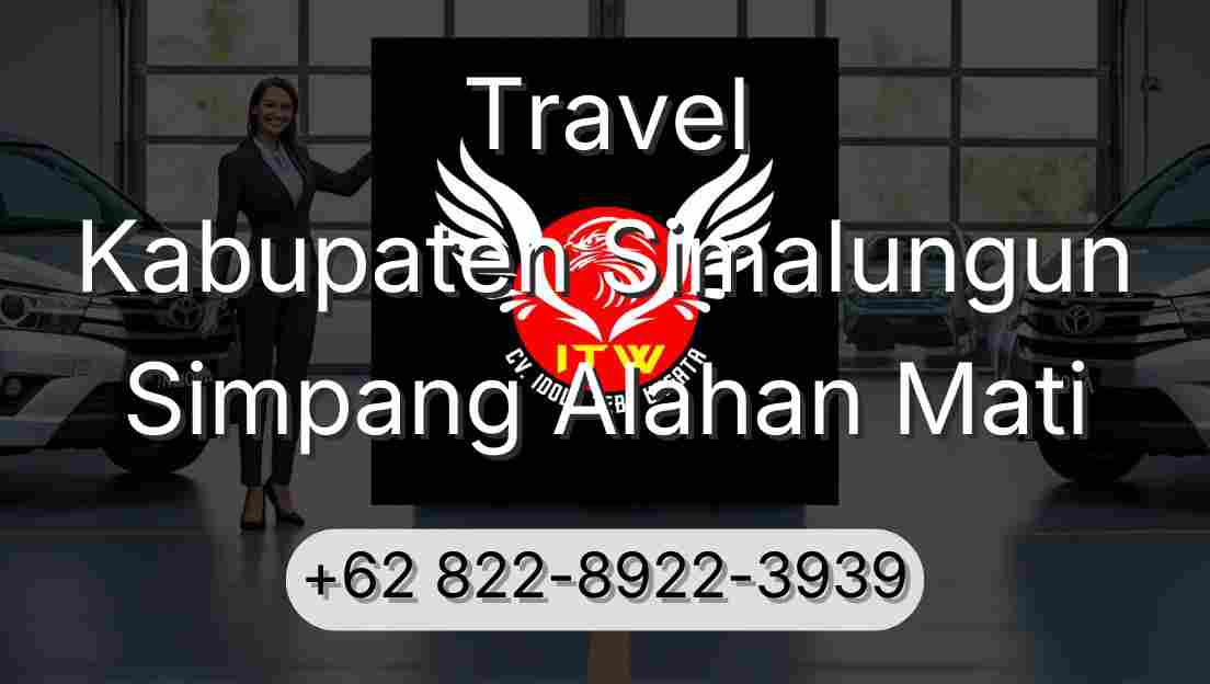 Travel Kabupaten Simalungun Simpang Alahan Mati