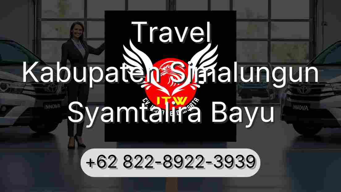 Travel Kabupaten Simalungun Syamtalira Bayu