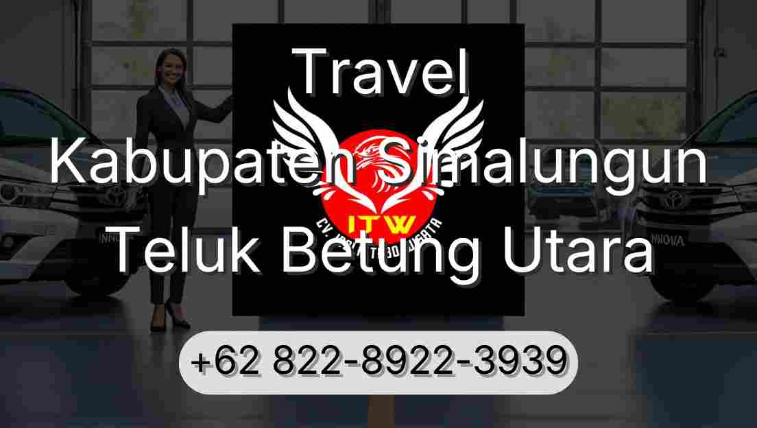 Travel Kabupaten Simalungun Teluk Betung Utara