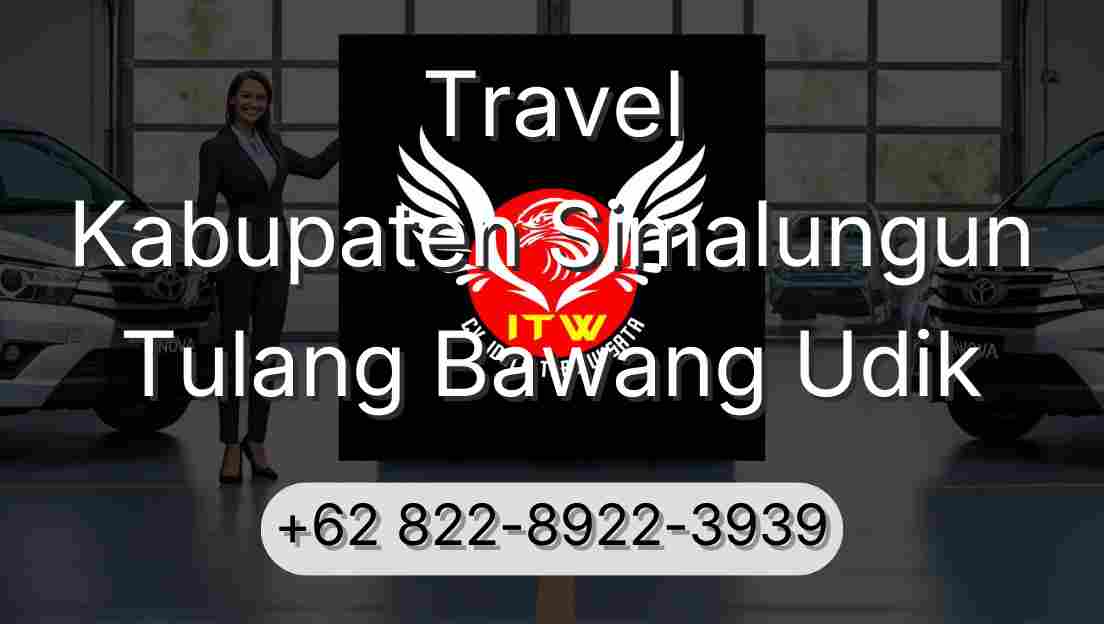 Travel Kabupaten Simalungun Tulang Bawang Udik
