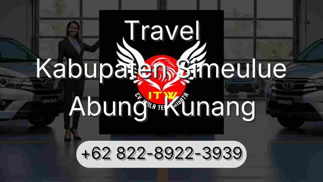 Travel Kabupaten Simeulue Abung  Kunang